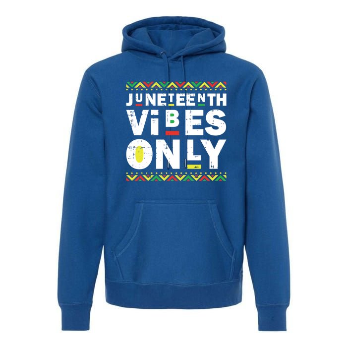 Junenth Vibes Only Black History Blm African American Cool Gift Premium Hoodie