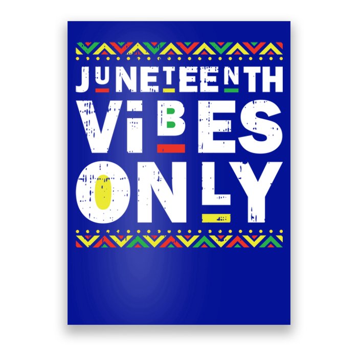 Junenth Vibes Only Black History Blm African American Cool Gift Poster