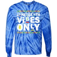 Junenth Vibes Only Black History Blm African American Cool Gift Tie-Dye Long Sleeve Shirt