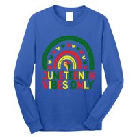 Juneteenth Vibes Only Rainbow African America Black Pride Funny Gift Long Sleeve Shirt