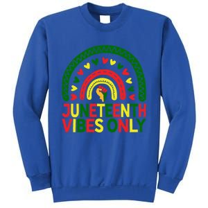 Juneteenth Vibes Only Rainbow African America Black Pride Funny Gift Sweatshirt