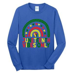 Juneteenth Vibes Only Rainbow African America Black Pride Funny Gift Tall Long Sleeve T-Shirt