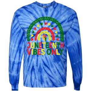 Juneteenth Vibes Only Rainbow African America Black Pride Funny Gift Tie-Dye Long Sleeve Shirt