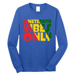 Juneteenth Vibes Only African America Flag Indepedence Day Gift Long Sleeve Shirt