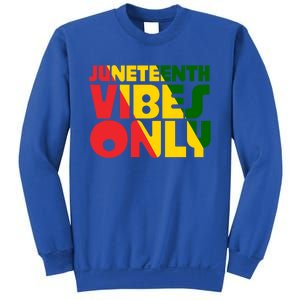 Juneteenth Vibes Only African America Flag Indepedence Day Gift Sweatshirt