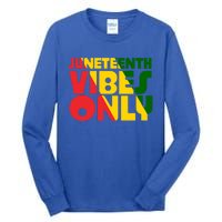 Juneteenth Vibes Only African America Flag Indepedence Day Gift Tall Long Sleeve T-Shirt