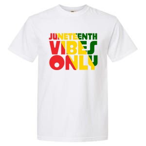 Juneteenth Vibes Only African America Flag Indepedence Day Gift Garment-Dyed Heavyweight T-Shirt