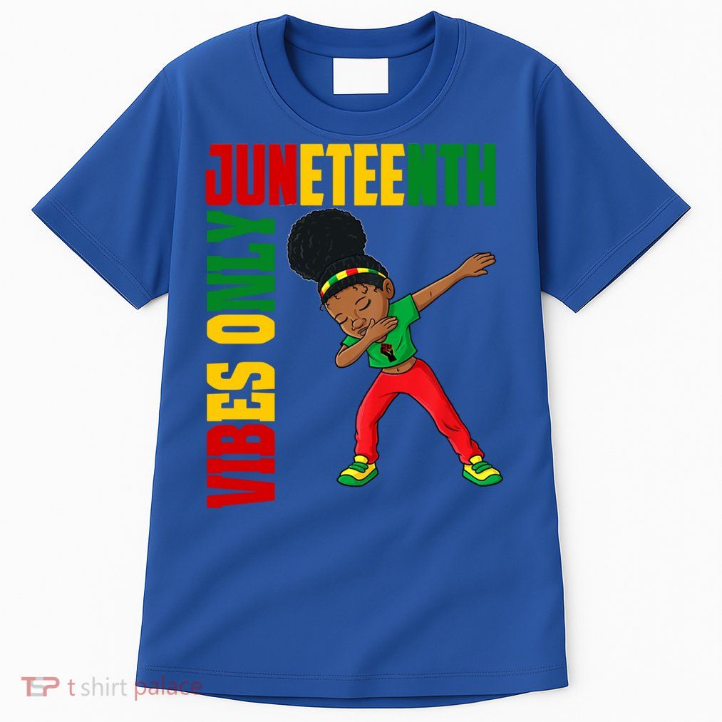 Juneteenth Vibes Only African Dabbing Black Freedom Meaningful Gift Tall T-Shirt