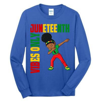Juneteenth Vibes Only African Dabbing Black Freedom Meaningful Gift Tall Long Sleeve T-Shirt