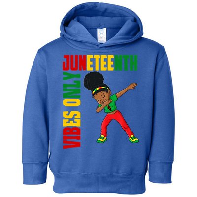 Juneteenth Vibes Only African Dabbing Black Freedom Meaningful Gift Toddler Hoodie
