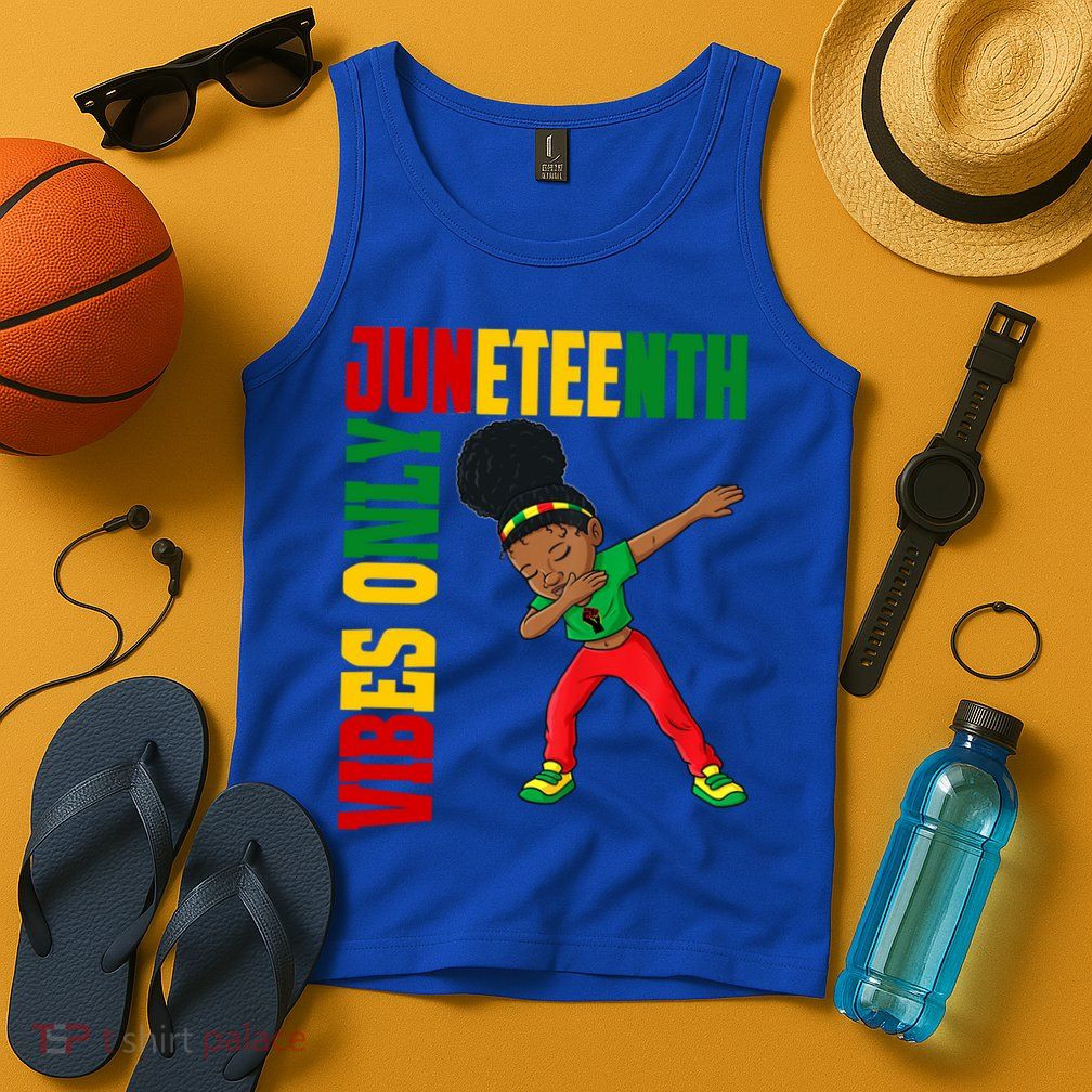 Juneteenth Vibes Only African Dabbing Black Freedom Meaningful Gift Tank Top