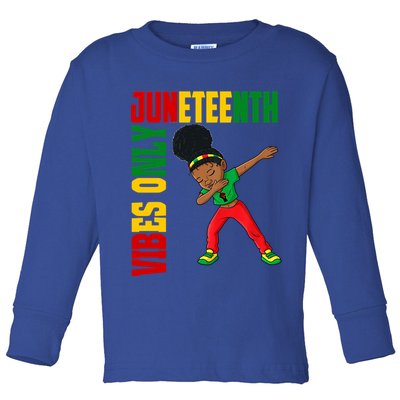 Juneteenth Vibes Only African Dabbing Black Freedom Meaningful Gift Toddler Long Sleeve Shirt