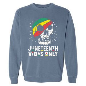 Junenth Vibes Only Black History Blm African American Gift Garment-Dyed Sweatshirt