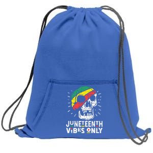 Junenth Vibes Only Black History Blm African American Gift Sweatshirt Cinch Pack Bag