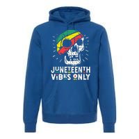 Junenth Vibes Only Black History Blm African American Gift Premium Hoodie