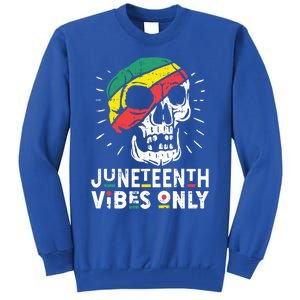 Junenth Vibes Only Black History Blm African American Gift Tall Sweatshirt