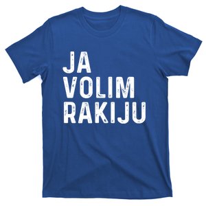 Ja Volim Rakiju Great Gift Funny Croatian Booze Saying Gift T-Shirt