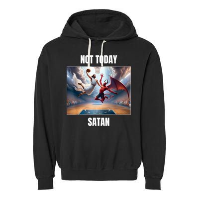 Jesus Vs Satan Playing Basketball Not Today Satan Garment-Dyed Fleece Hoodie