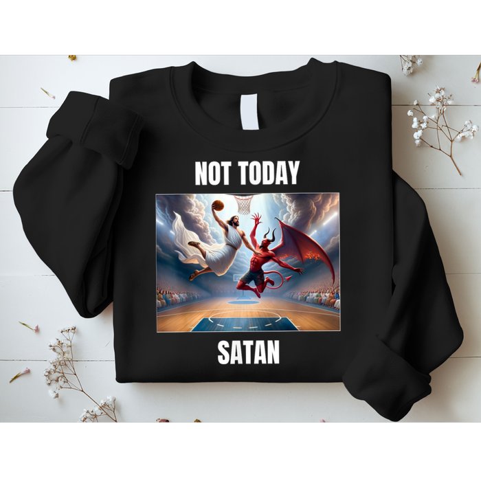 Jesus Vs Satan Playing Basketball Not Today Satan Sweatshirt