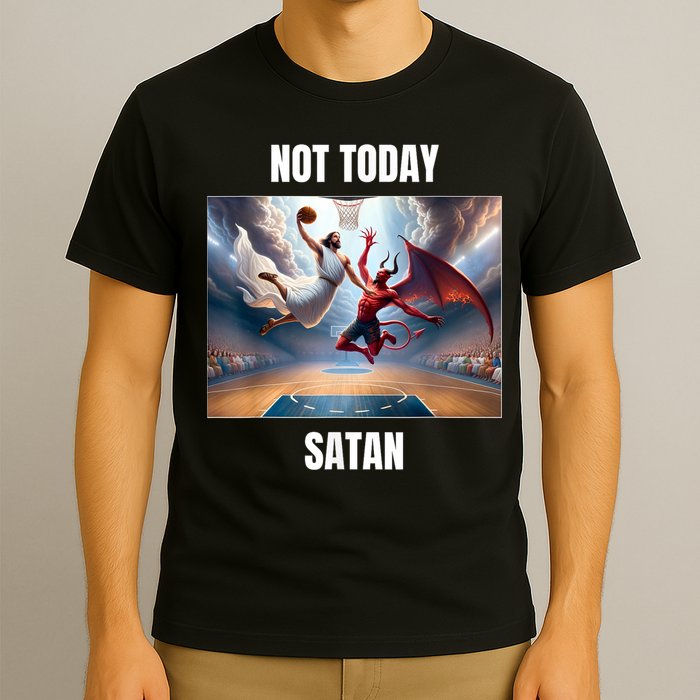 Jesus Vs Satan Playing Basketball Not Today Satan T-Shirt