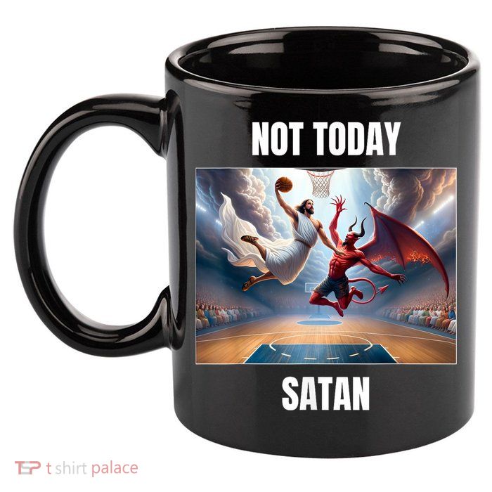 Jesus Vs Satan Playing Basketball Not Today Satan 11oz C Handle Ceramic Mug