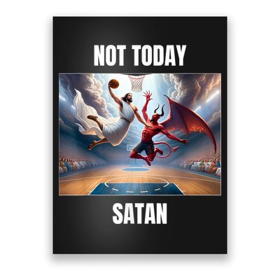 Jesus Vs Satan Playing Basketball Not Today Satan Poster