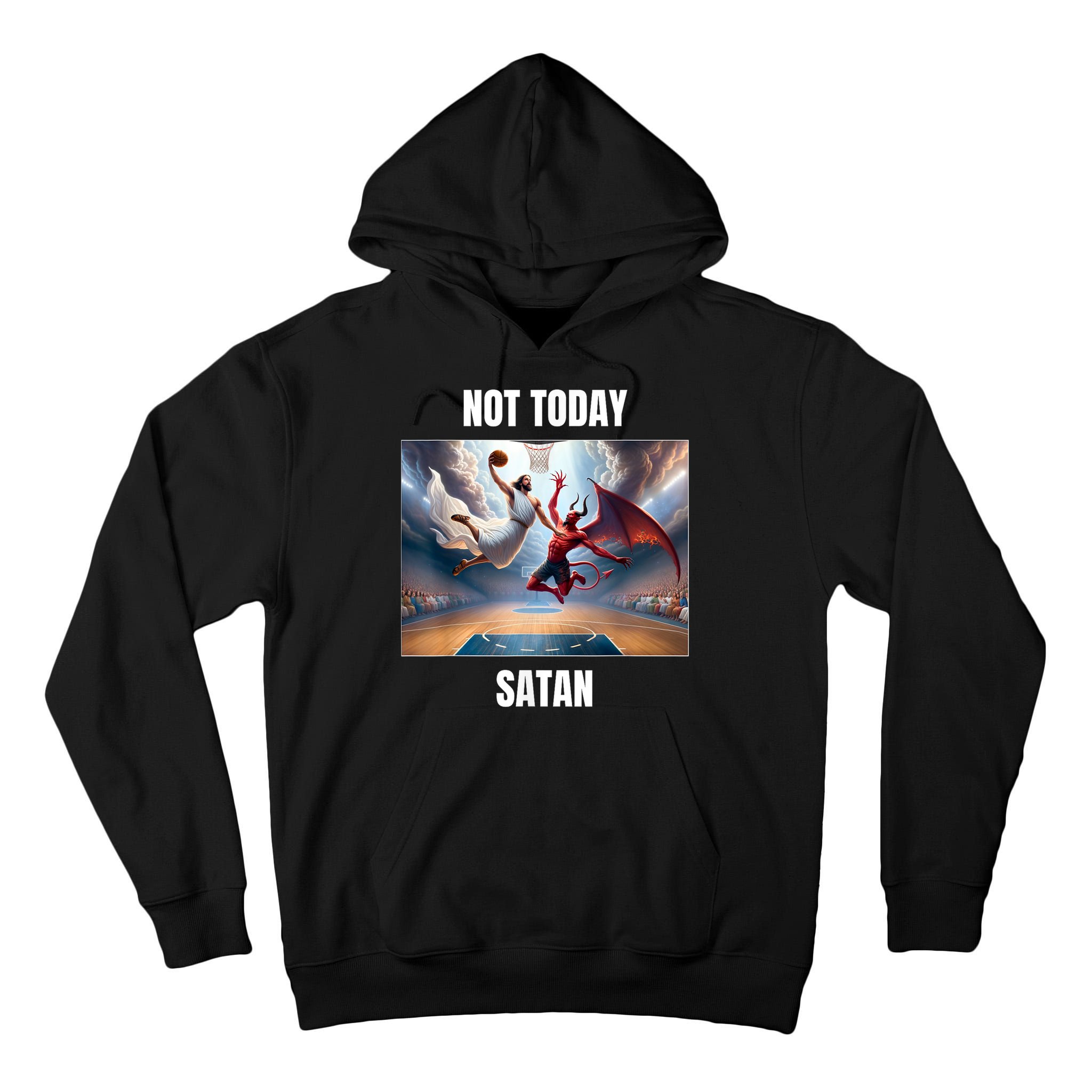 Jesus Vs Satan Playing Basketball Not Today Satan Tall Hoodie