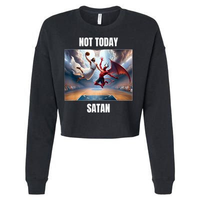 Jesus Vs Satan Playing Basketball Not Today Satan Cropped Pullover Crew