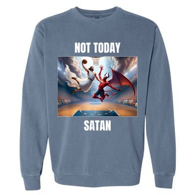 Jesus Vs Satan Playing Basketball Not Today Satan Garment-Dyed Sweatshirt