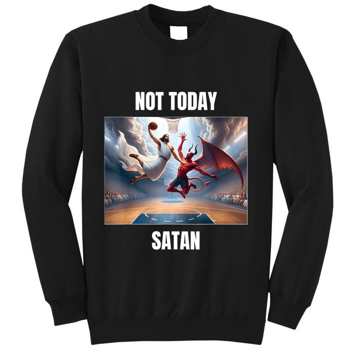 Jesus Vs Satan Playing Basketball Not Today Satan Sweatshirt