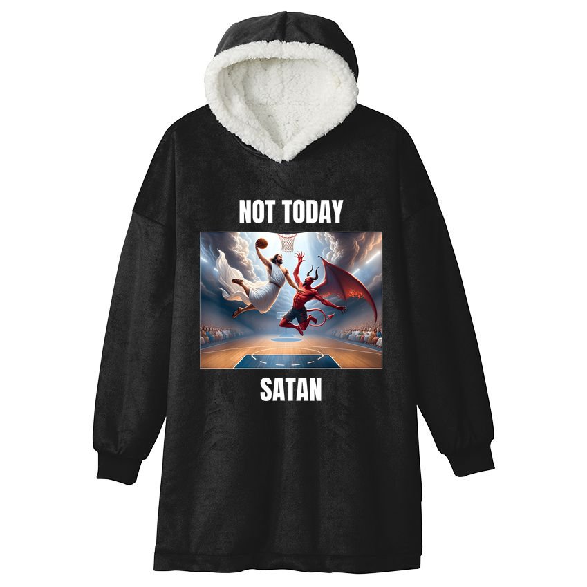 Jesus Vs Satan Playing Basketball Not Today Satan Hooded Wearable Blanket