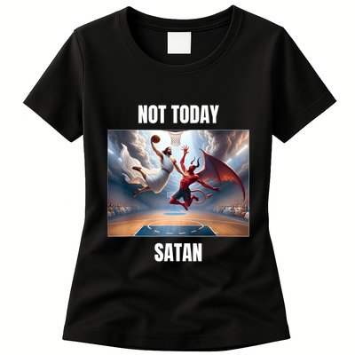 Jesus Vs Satan Playing Basketball Not Today Satan Womens T-Shirt