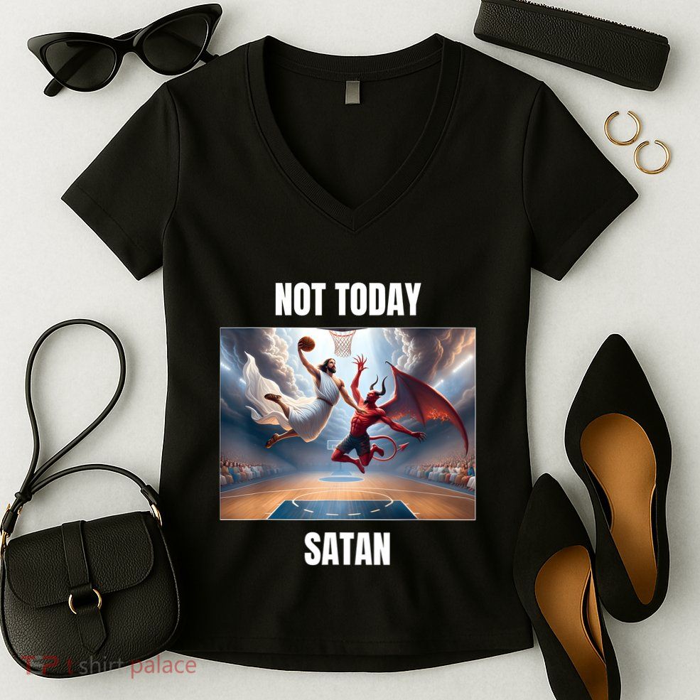 Jesus Vs Satan Playing Basketball Not Today Satan Women's V-Neck T-Shirt