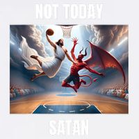Jesus Vs Satan Playing Basketball Not Today Satan Garment-Dyed Sweatshirt