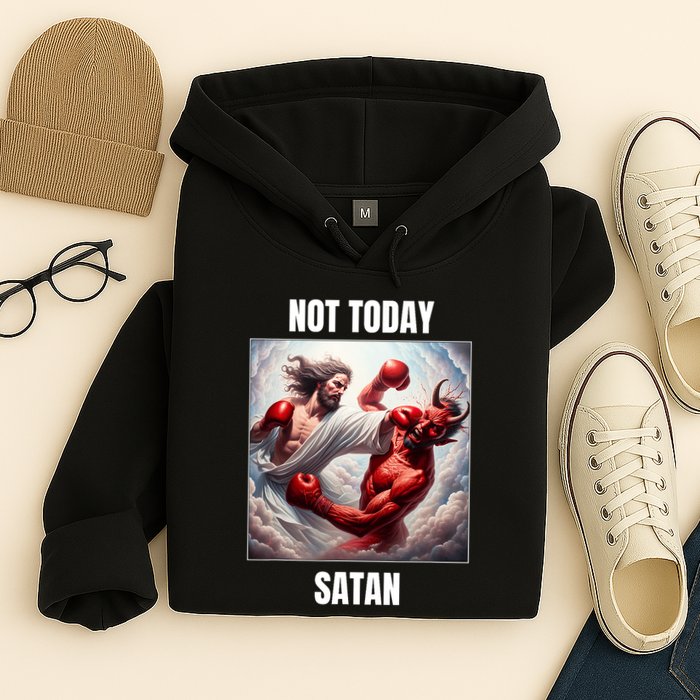 Jesus Vs Satan In A Boxing Match Not Today Satan Hoodie