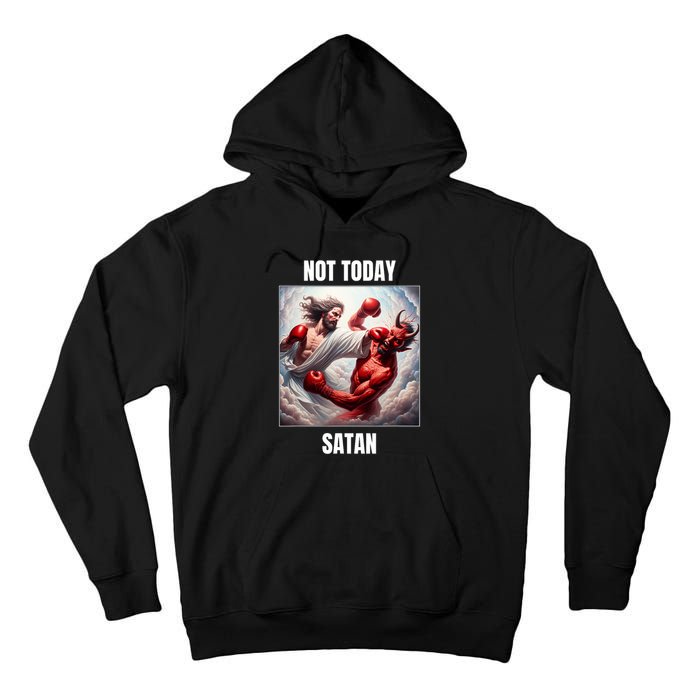 Jesus Vs Satan In A Boxing Match Not Today Satan Tall Hoodie