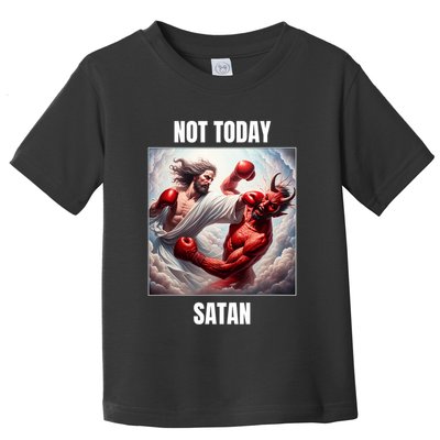 Jesus Vs Satan In A Boxing Match Not Today Satan Toddler T-Shirt