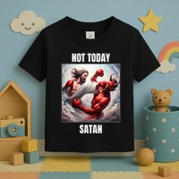 Jesus Vs Satan In A Boxing Match Not Today Satan Toddler T-Shirt