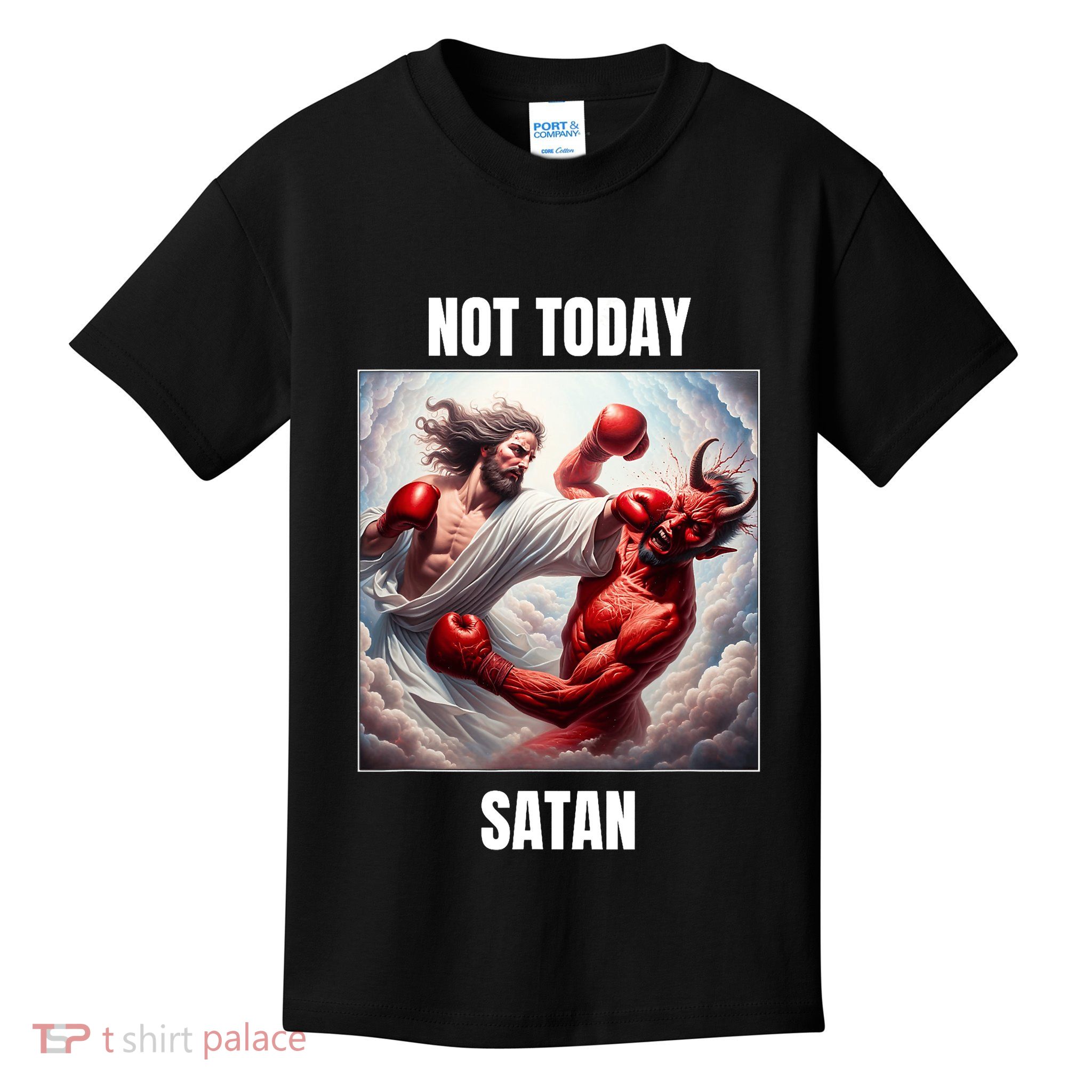 Jesus Vs Satan In A Boxing Match Not Today Satan Kids T-Shirt