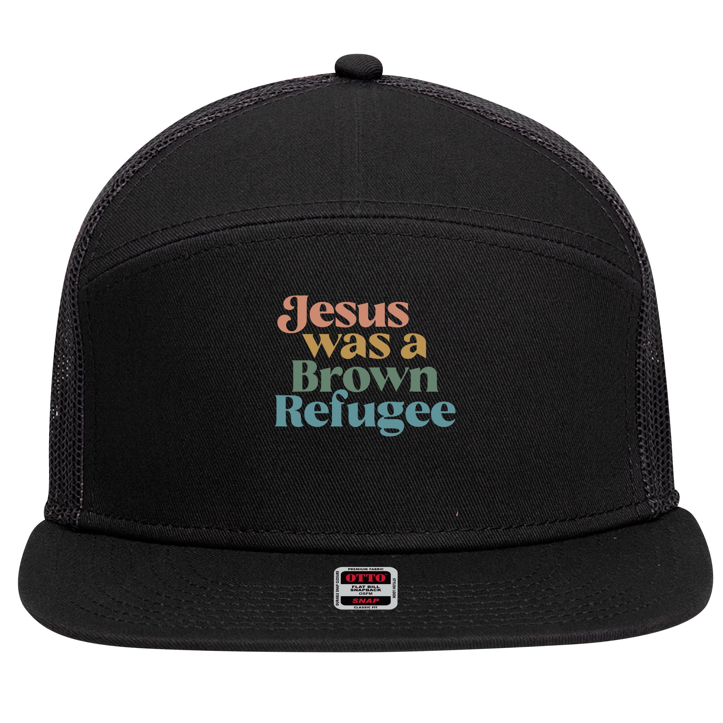 Jesus Was A Brown Refugee 7 Panel Mesh Trucker Snapback Hat