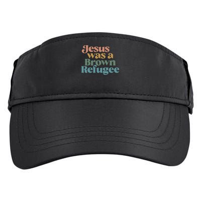 Jesus Was A Brown Refugee Adult Drive Performance Visor