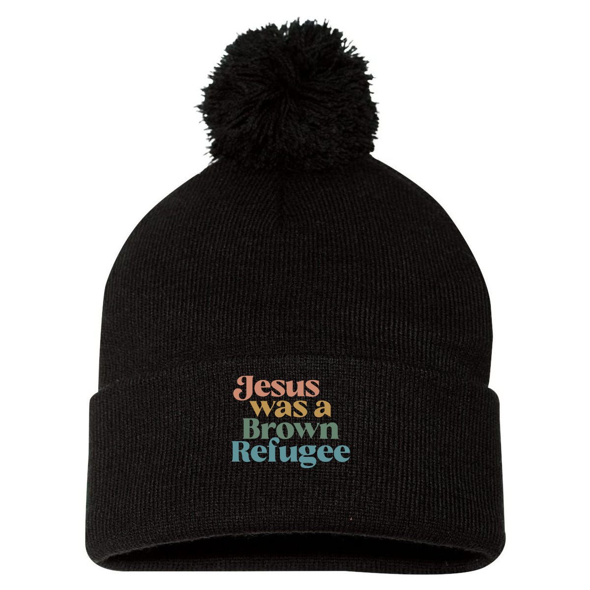 Jesus Was A Brown Refugee Pom Pom 12in Knit Beanie