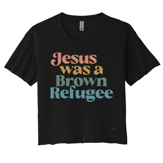 Jesus Was A Brown Refugee Crop Top