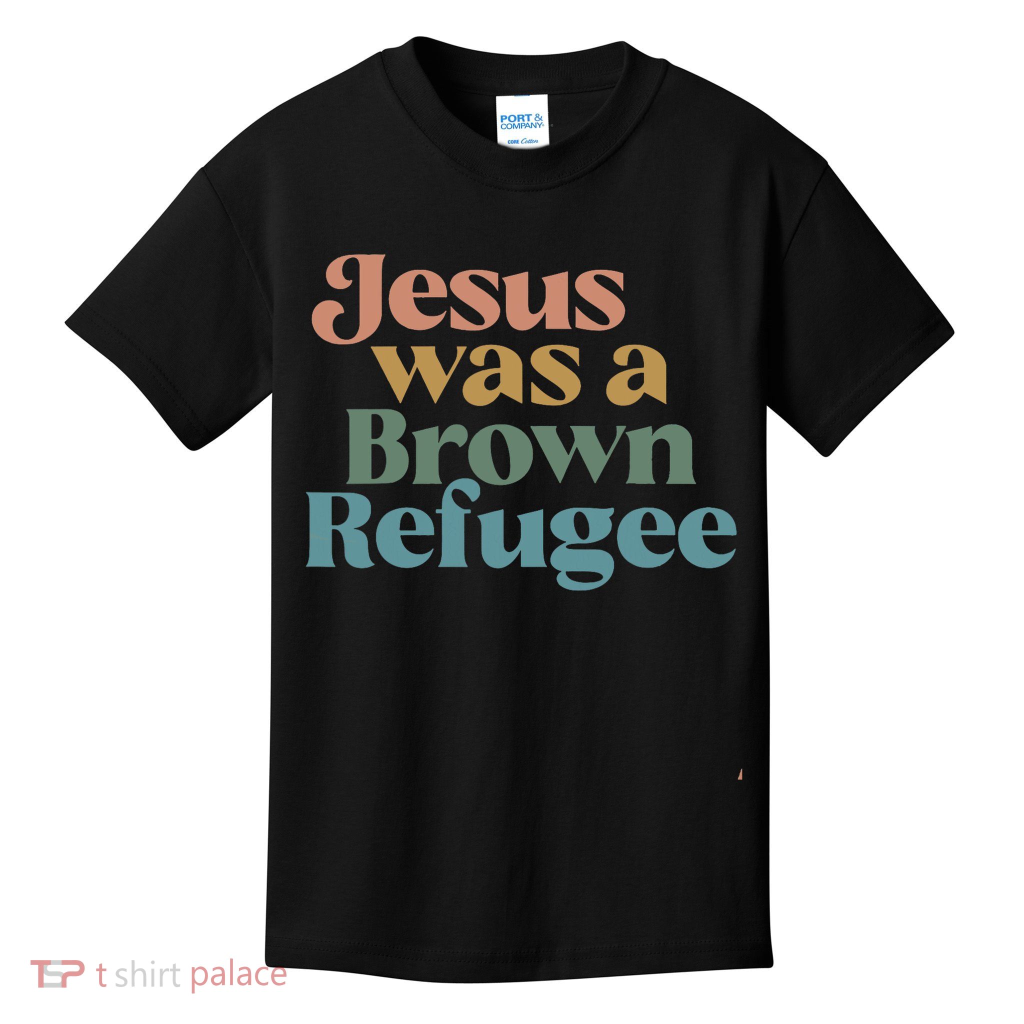 Jesus Was A Brown Refugee Kids T-Shirt