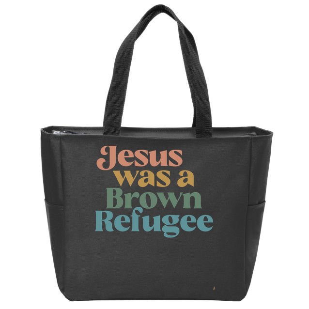 Jesus Was A Brown Refugee Zip Tote Bag
