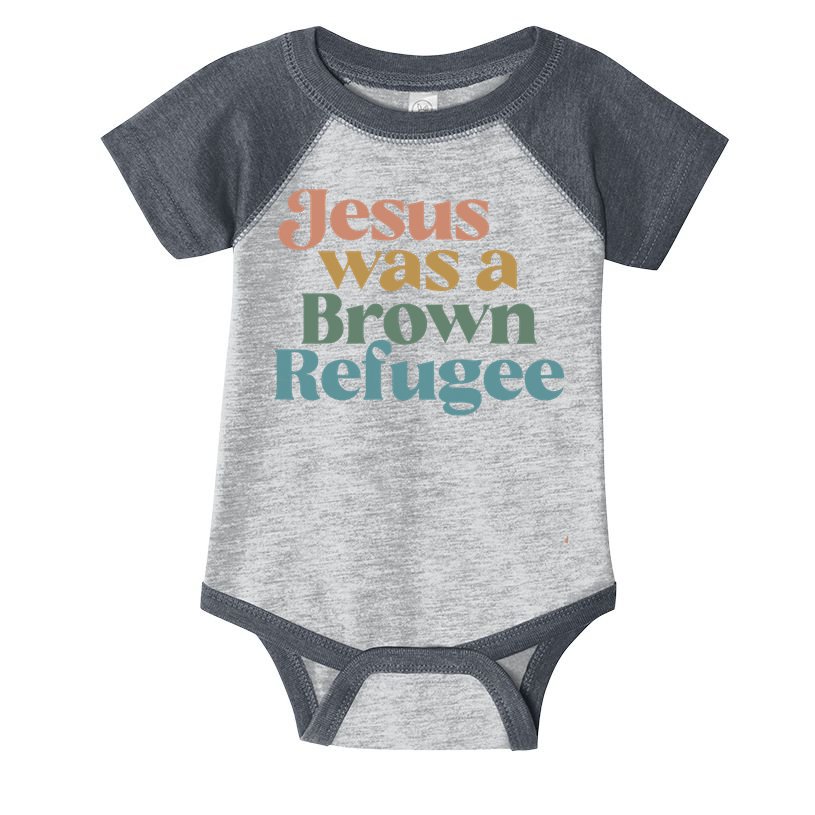 Jesus Was A Brown Refugee Infant Baby Jersey Bodysuit