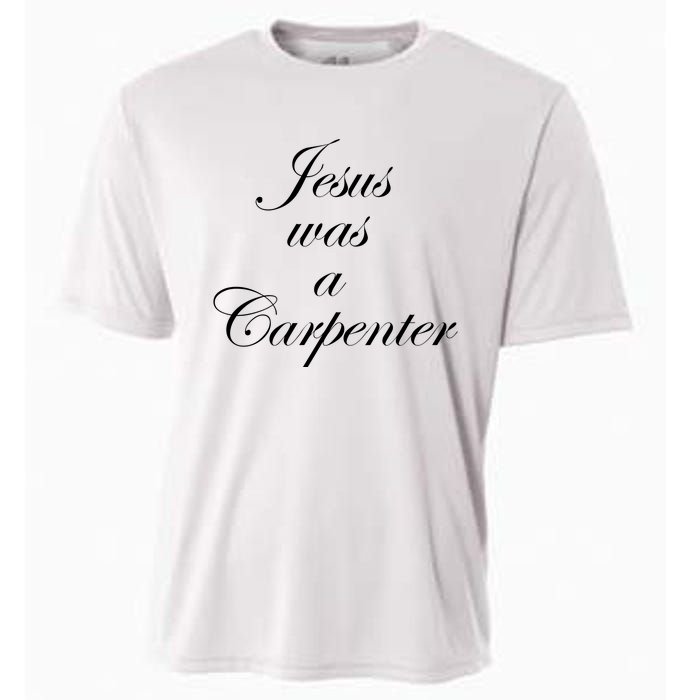 Jesus Was A Carpenter Cooling Performance Crew T-Shirt