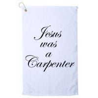 Jesus Was A Carpenter Golf Towel