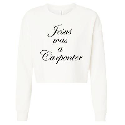 Jesus Was A Carpenter Cropped Pullover Crew