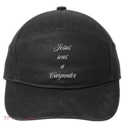 Jesus Was A Carpenter Christian God 7-Panel Snapback Hat